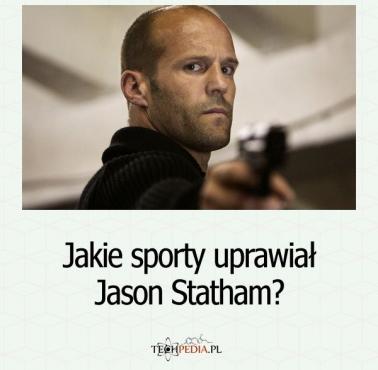 Jakie sporty uprawiał Jason Statham?