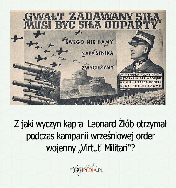 Za jaki wyczyn kapral Leonard Żłób otrzymał podczas kampanii wrześniowej order wojenny „Virtuti Militari”?