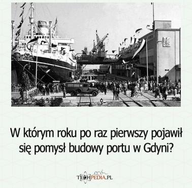 W którym roku po raz pierwszy pojawił się pomysł budowy portu w Gdyni?