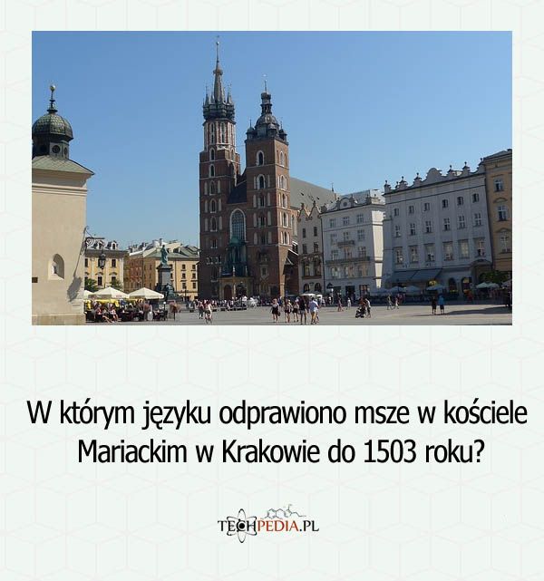 W którym języku odprawiono msze w kościele Mariackim w Krakowie do 1503 roku?