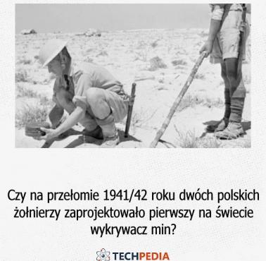 Czy na przełomie 1941/42 roku dwóch polskich żołnierzy zaprojektowało pierwszy na świecie wykrywacz min?