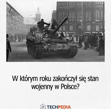 W którym roku zakończył się stan wojenny w Polsce?