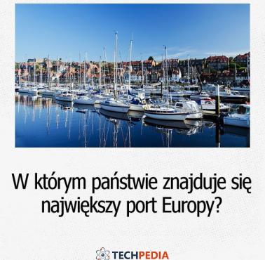 W którym państwie znajduje się największy port Europy?