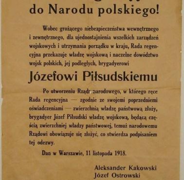 11 XI 1918 Rada Regencyjna przekazała Józefowi Piłsudskiemu władzę wojskową - to symboliczna data odzyskania przez Polskę ...