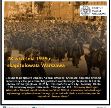 28 IX 1939 r. po czterech tygodniach heroicznej obrony skapitulowała Warszawa