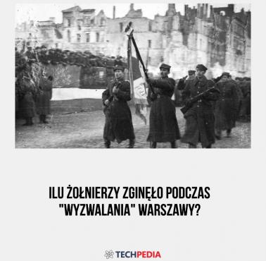 Ilu żołnierzy zginęło podczas "wyzwalania" Warszawy?