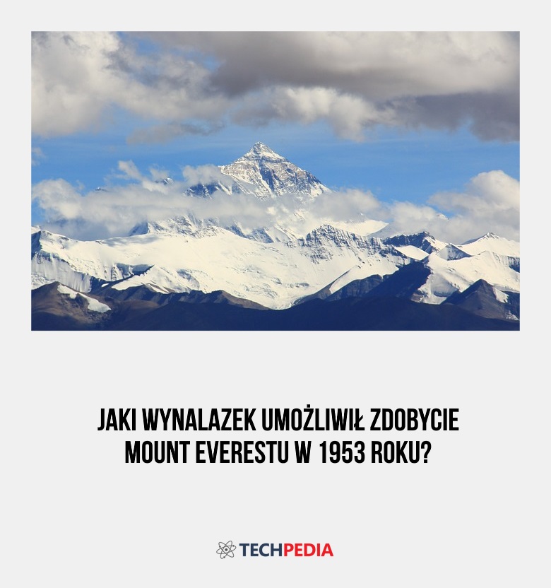 Jaki wynalazek umożliwił zdobycie Mount Everestu w 1953 roku?