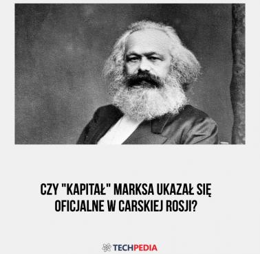 Czy "Kapitał" Marksa ukazał się oficjalne w carskiej Rosji?