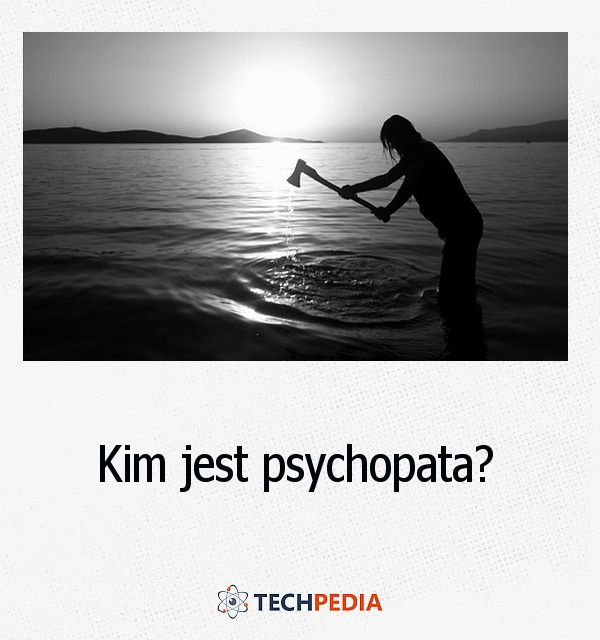 Kim jest psychopata?