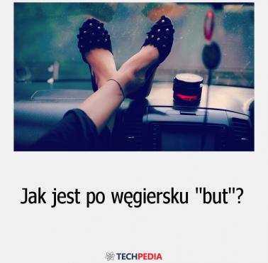 Jak jest po węgiersku "but"?
