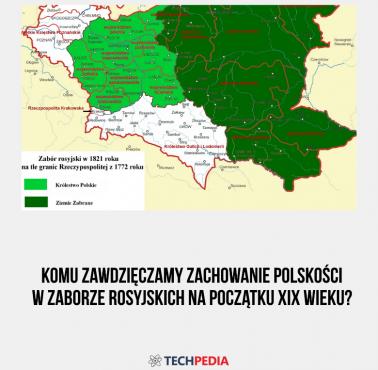 Komu zawdzięczamy zachowanie polskości w zaborze rosyjskich na początku XIX wieku?