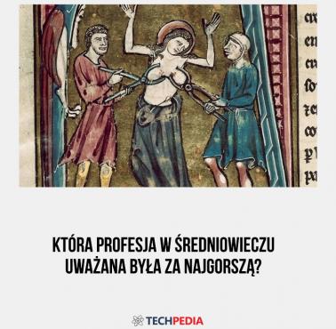 Która profesja w średniowieczu uważana była za najgorszą?