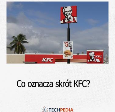 Co oznacza skrót KFC?