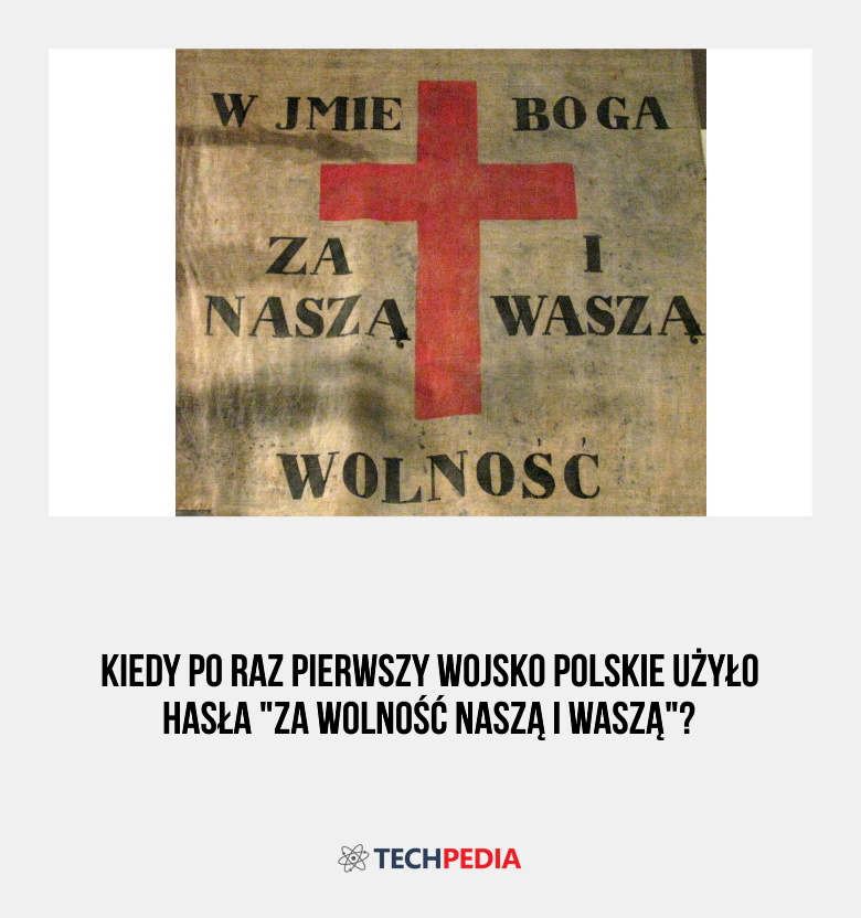 Kiedy po raz pierwszy wojsko polskie użyło hasła 