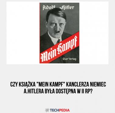 Czy książka "Mein Kampf" kanclerza Niemiec A.Hitlera była dostępna w II RP?