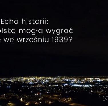 Cała prawda o wrześniu 1939 - "Echa historii: Czy Polska mogła wygrać wojnę we wrześniu 1939?" dr Tymoteusz Pawłowski