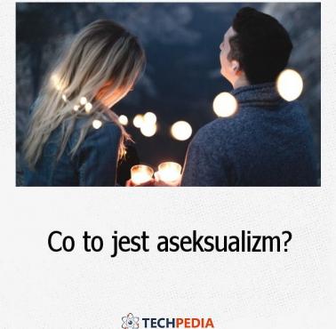 Co to jest aseksualizm?