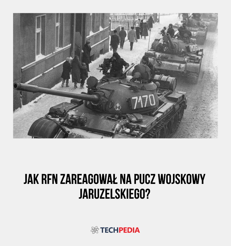 Jak RFN zareagował na pucz wojskowy Jaruzelskiego?