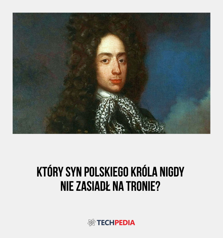 Który syn polskiego króla nigdy nie zasiadł na tronie?