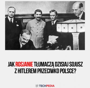 Jak Rosjanie tłumaczą dzisiaj sojusz z Hitlerem przeciwko Polsce?