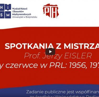 Prof. Jerzy EISLER: Trzy Czerwce w PRL: 1956, 1976, 1989