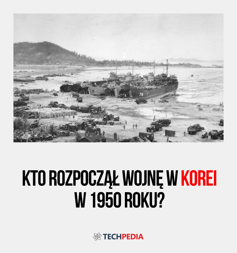 Kto rozpoczął wojnę w Korei w 1950 roku?