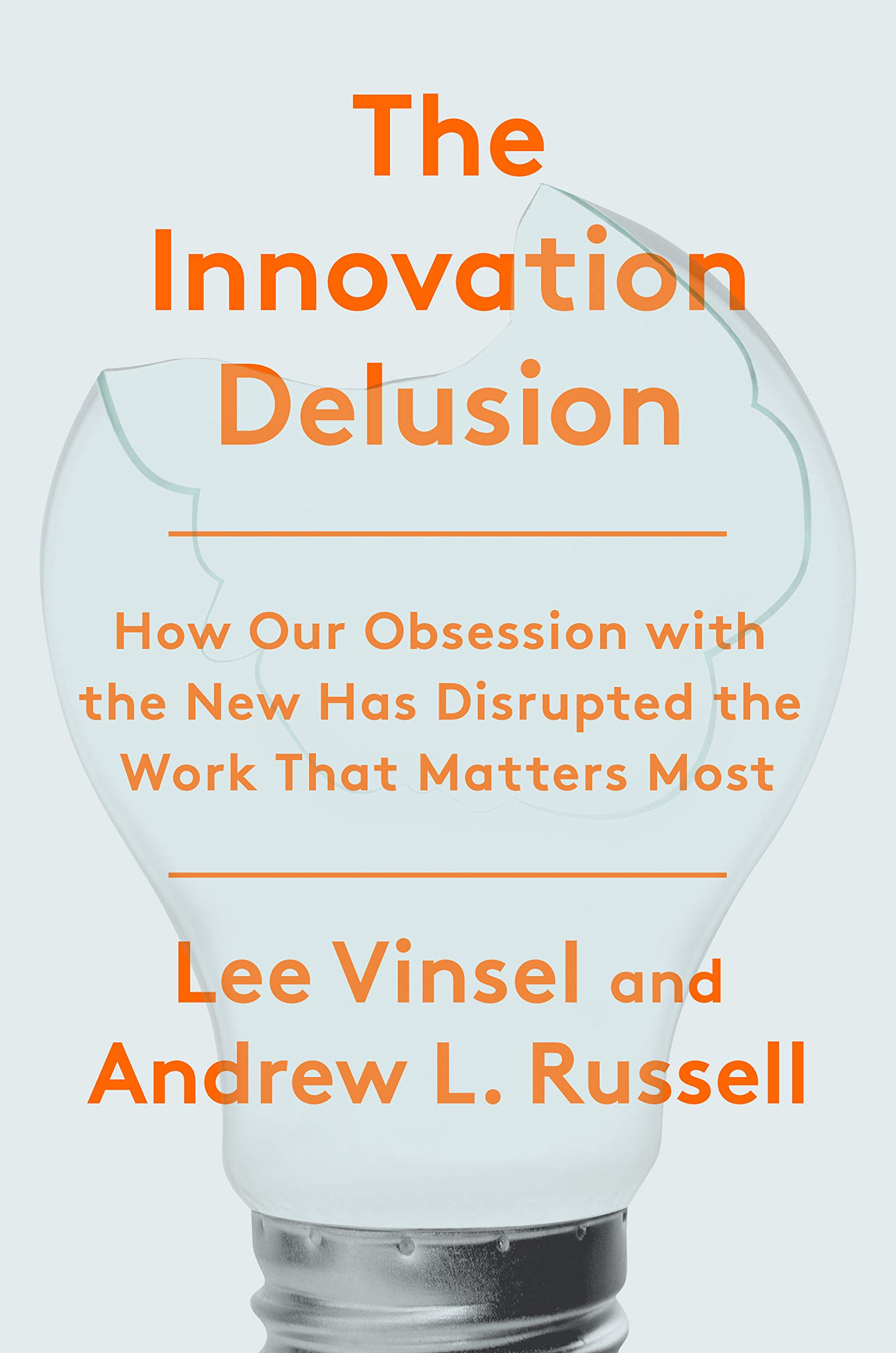 Kult innowacji szkodzi (Lee Vinsel i Andrew L. Russel 