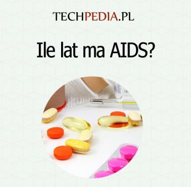 Ile lat ma AIDS?
