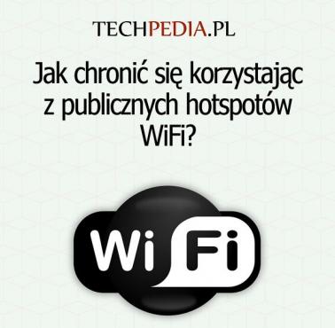 Jak chronić się korzystając z publicznych hotspotów WiFi?