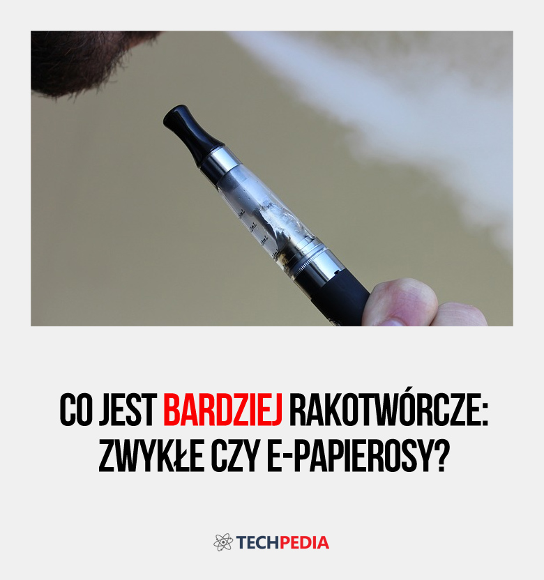 Co jest bardziej rakotwórcze: zwykłe czy e-papierosy?