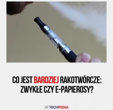 Co jest bardziej rakotwórcze: zwykłe czy e-papierosy?