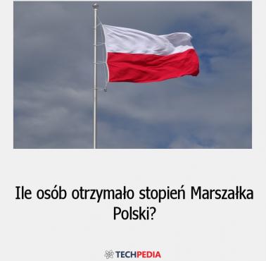Ile osób otrzymało stopień Marszałka Polski?