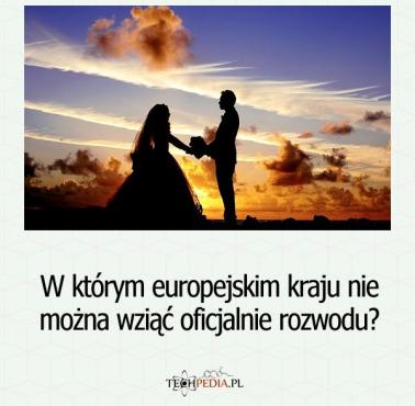 W którym europejskim kraju nie można wziąć oficjalnie rozwodu?
