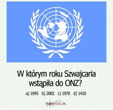 W którym roku Szwajcaria wstąpiła do ONZ?