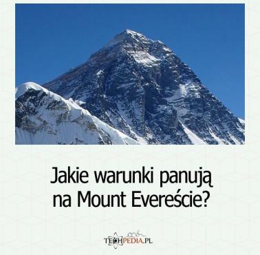 Jakie warunki panują na Mount Evereście?